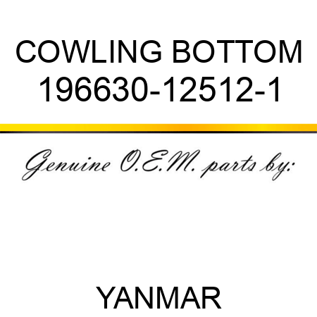 COWLING, BOTTOM 196630-12512-1