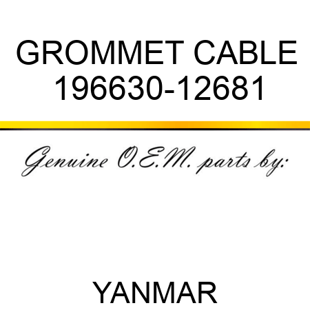 GROMMET, CABLE 196630-12681