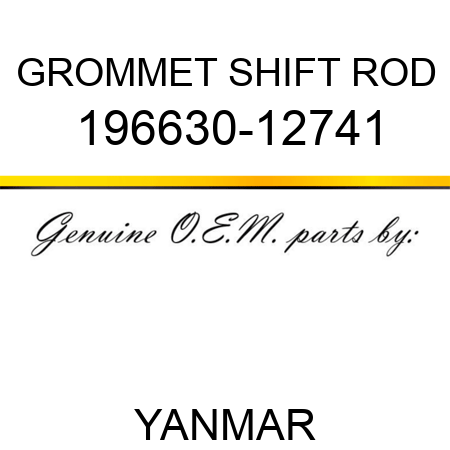 GROMMET, SHIFT ROD 196630-12741