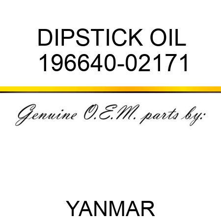 DIPSTICK, OIL 196640-02171