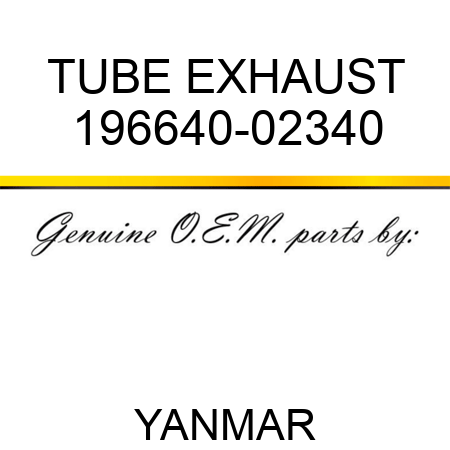 TUBE, EXHAUST 196640-02340