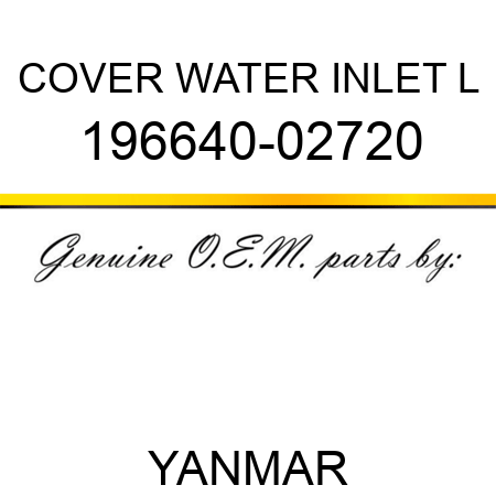 COVER, WATER INLET L 196640-02720