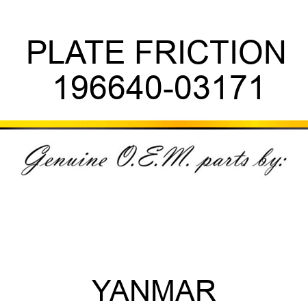 PLATE, FRICTION 196640-03171