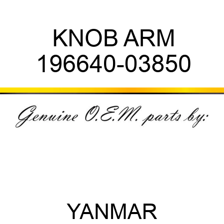 KNOB, ARM 196640-03850