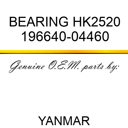 BEARING, HK2520 196640-04460