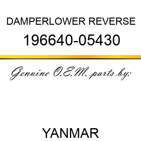 DAMPER,LOWER REVERSE 196640-05430