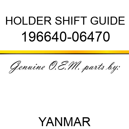 HOLDER, SHIFT GUIDE 196640-06470