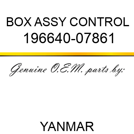 BOX ASSY, CONTROL 196640-07861