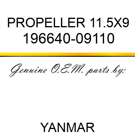 PROPELLER, 11.5X9 196640-09110