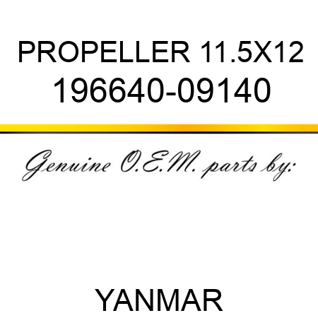 PROPELLER, 11.5X12 196640-09140