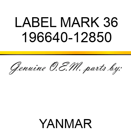 LABEL, MARK 36 196640-12850