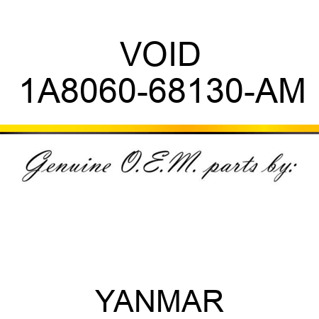 VOID 1A8060-68130-AM
