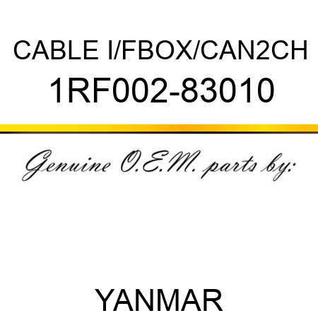 CABLE, I/FBOX/CAN2CH 1RF002-83010