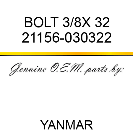 BOLT, 3/8X 32 21156-030322