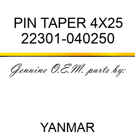 PIN, TAPER 4X25 22301-040250