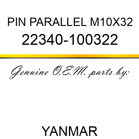 PIN, PARALLEL M10X32 22340-100322