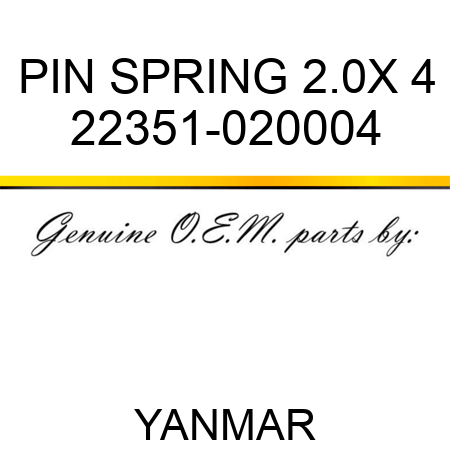 PIN, SPRING 2.0X 4 22351-020004