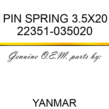 PIN, SPRING 3.5X20 22351-035020