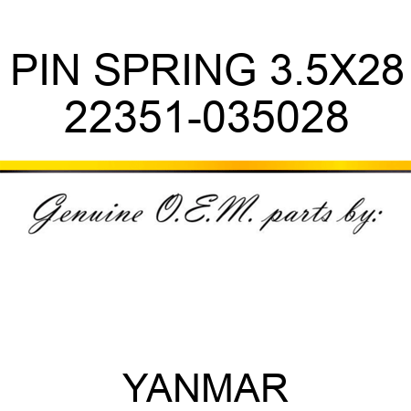 PIN, SPRING 3.5X28 22351-035028