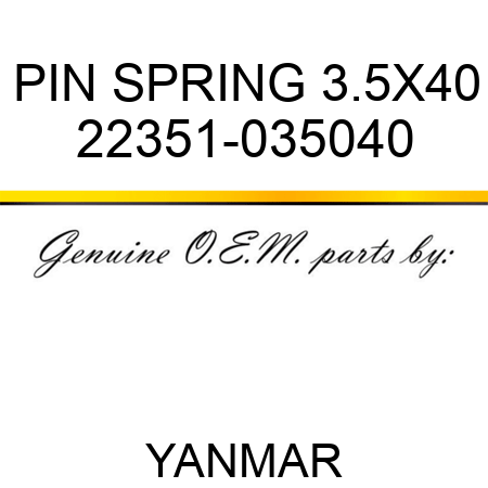 PIN, SPRING 3.5X40 22351-035040