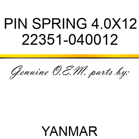 PIN, SPRING 4.0X12 22351-040012
