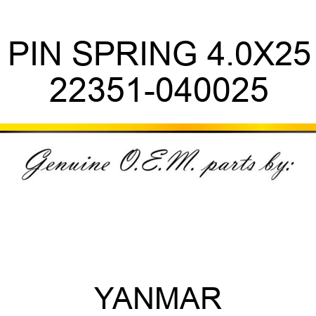 PIN, SPRING 4.0X25 22351-040025