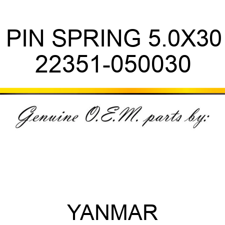 PIN, SPRING 5.0X30 22351-050030