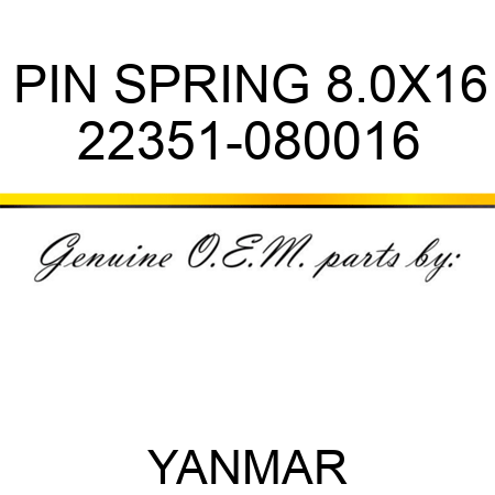 PIN, SPRING 8.0X16 22351-080016