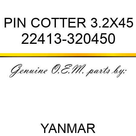 PIN, COTTER 3.2X45 22413-320450