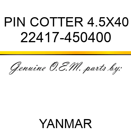 PIN, COTTER 4.5X40 22417-450400