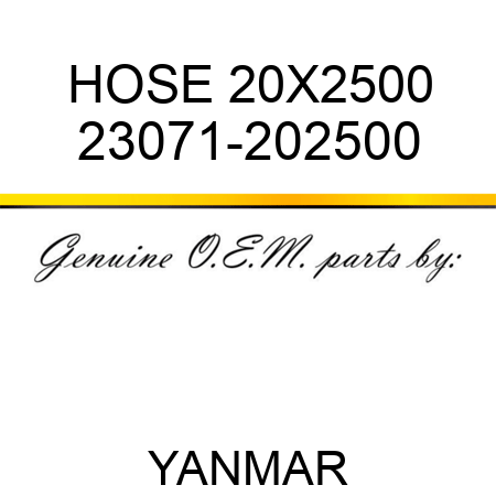 HOSE, 20X2500 23071-202500