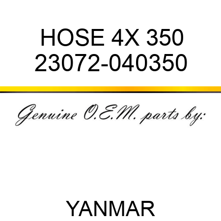 HOSE, 4X 350 23072-040350