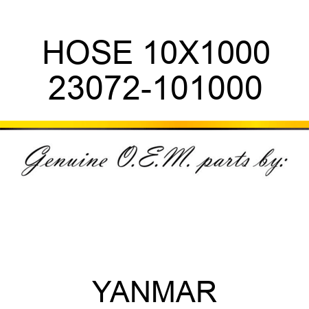 HOSE, 10X1000 23072-101000