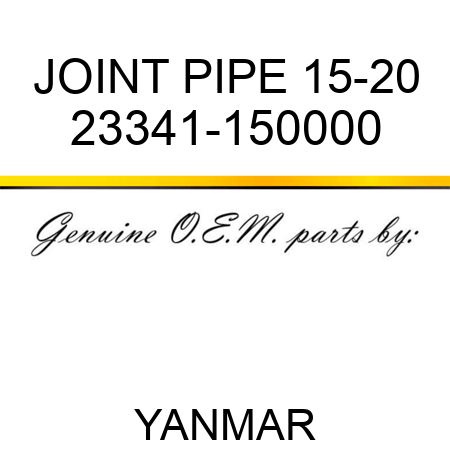 JOINT, PIPE 15-20 23341-150000