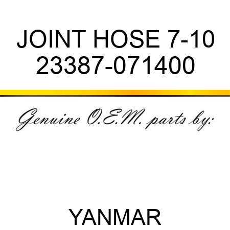 JOINT, HOSE 7-10 23387-071400