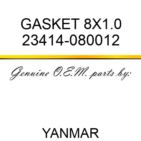 GASKET, 8X1.0 23414-080012