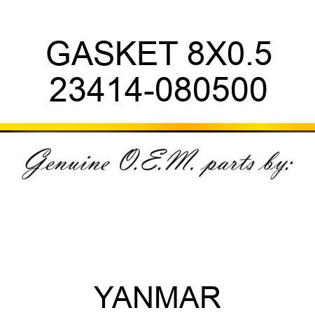 GASKET, 8X0.5 23414-080500