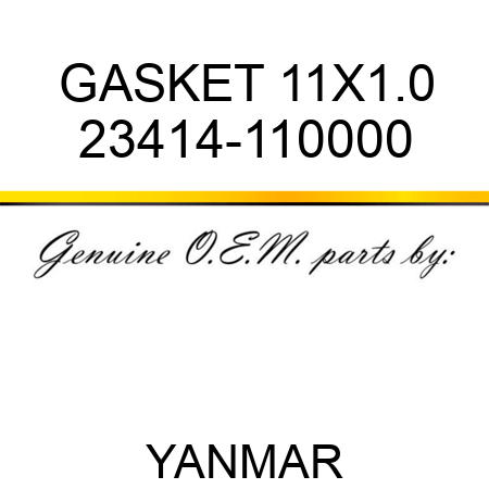 GASKET, 11X1.0 23414-110000