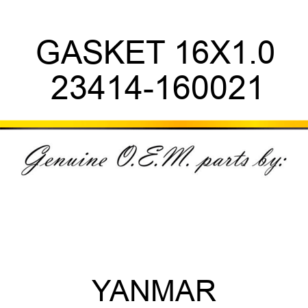 GASKET, 16X1.0 23414-160021