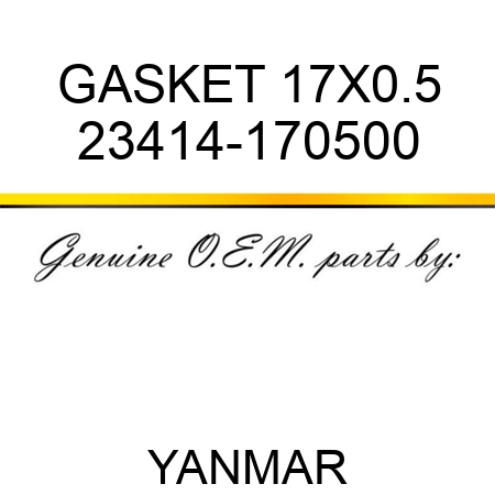 GASKET, 17X0.5 23414-170500