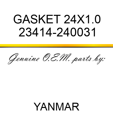 GASKET, 24X1.0 23414-240031