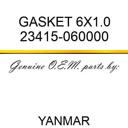 GASKET, 6X1.0 23415-060000