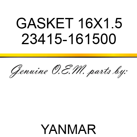 GASKET, 16X1.5 23415-161500