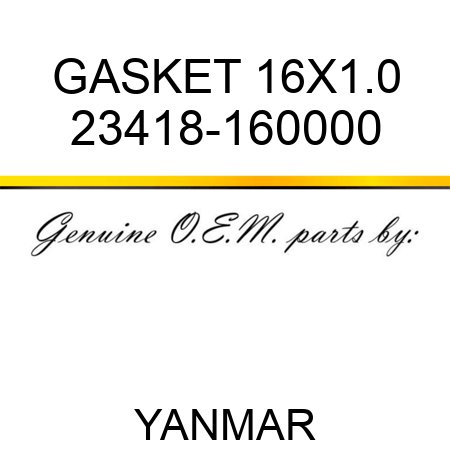 GASKET, 16X1.0 23418-160000