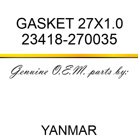 GASKET, 27X1.0 23418-270035