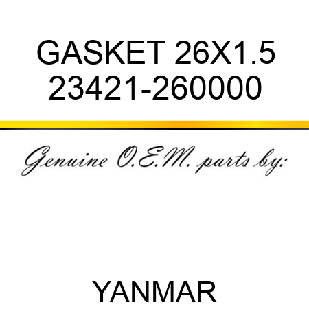 GASKET, 26X1.5 23421-260000