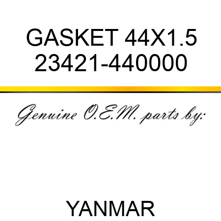 GASKET, 44X1.5 23421-440000
