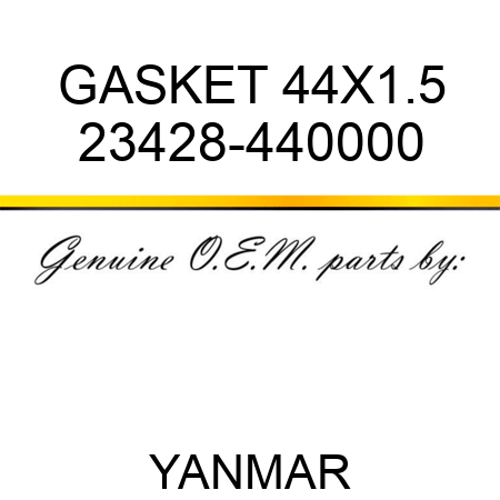 GASKET, 44X1.5 23428-440000