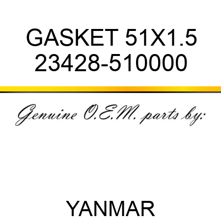 GASKET, 51X1.5 23428-510000