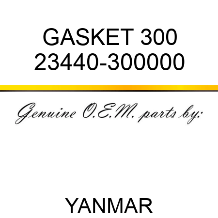 GASKET, 300 23440-300000